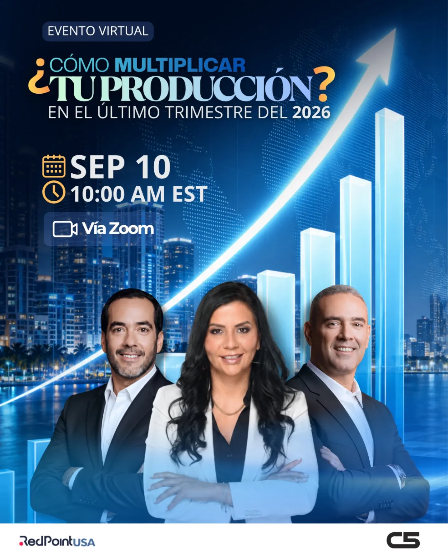 ¿Cómo multiplicar tu producción en el último trimestre del 2026? Evento virtual, 10 de septiembre, 10:00 AM EST, vía Zoom.